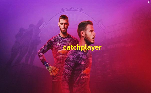 catchplayer